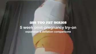 ASS TOO FAT! POST-PREGNANCY FIRST LOOK PLUS TRY-ON