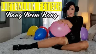 Ballon Fetisch - Bang Boom Bang