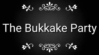 The Bukkake Party