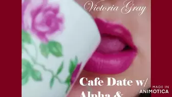 Cafe Date w Alpha, message for my cuckold fincuck