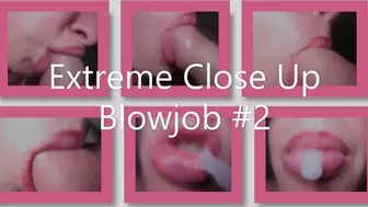 Extreme Close Up Blowjob 2_MP4 4K