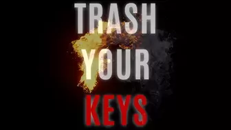 Trash Your Keys