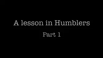 A lesson In Humblers