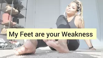 My Feet are your Weakness