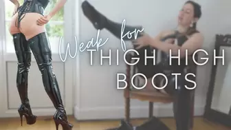 Weak for Thigh High Boots