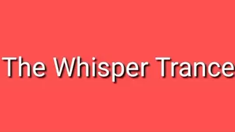 The Whisper Trance