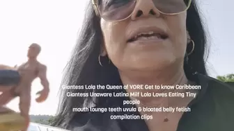 Giantess Lola the Queen of VORE Get to know Caribbean Giantess Unaware Latina Milf Lola Loves Eating Tiny people mouth tounge teeth uvula & bloated belly fetish compilation clips i have over 7000 fetish clips!