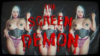 The Screen Demon