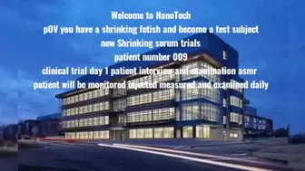 Welcome to NanoTech pOV you have a shrinking fetish and become a test subject new Shrinking serum trials patient number 009 clinical trial day 1 patient interview and examination asmr patient will be monitored injected measured and examined daily avi