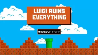 Luigi Ruins Everything
