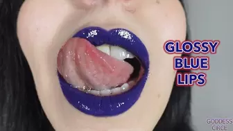 GLOSSY BLUE LIPS