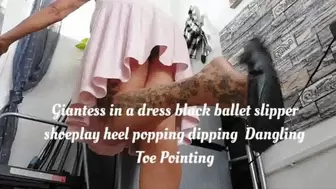 Giantess in a dress black ballet slipper shoeplay heel popping dipping Dangling Toe Pointing mkv