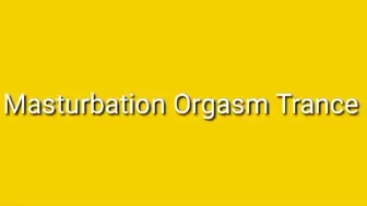 Masturbation Orgasm Trance