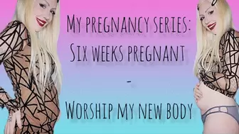 My pregnant series: six weeks pregnant - worship my new body 720p
