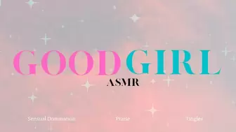 Good Girl Mesmerize ASMR