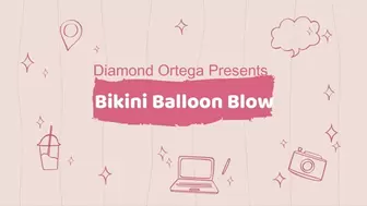 Bikini Balloon Blow