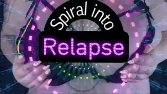 Spiral into Relapse-Fantasy