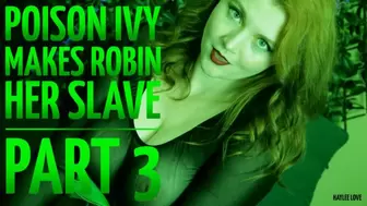 Poison Ivy Makes Robin Her Slave Part 3