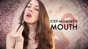STEPMOMMY'S MOUTH