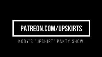 Kody's UpShirt Panty Show