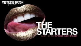 The Starters (MY FIRST CLIENT TRILOGY, Part 1) HD