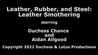 Leather Smothering - Leather Rubber Steel pt 1 - Duchess & Aidan Allgood