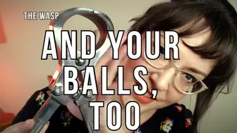 And Your Balls, Too