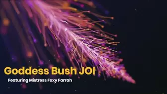 Goddess Bush JOI *mp4*