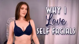 Why I Love Self Facials