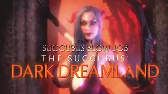 The Succubus' Dark Dreamland PART 1 The BJ HD