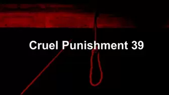 Cruel Punishment 39