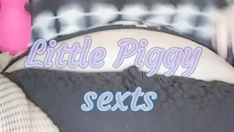 Little Piggy sexts