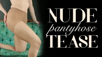 Nude Tease in Sheer Nylon Pantyhose