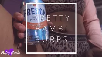 Pretty Bambi Burps pt 1