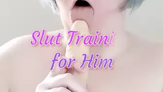 Slut training for Him