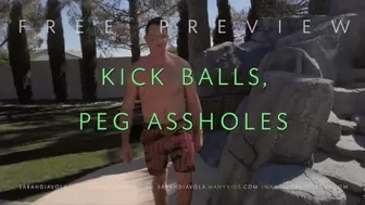 Kick Balls, Peg Assholes