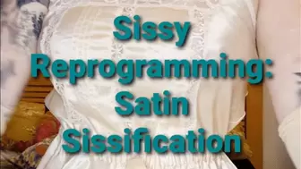 Sissy reprogramming - Satin Satisfaction
