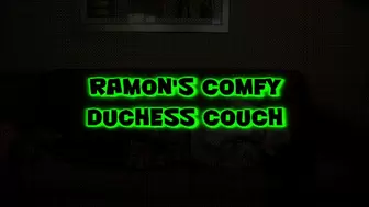 Ramon's Comfy Duchess Couch!