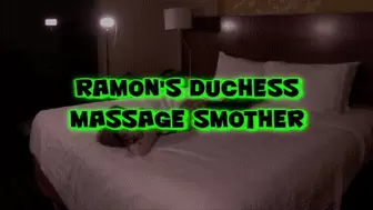 Ramon's Duchess Massage Smother!