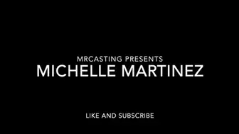 Michelle Martinez Casting Video