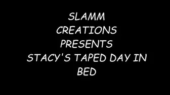 Stacy Burke - Stacy's Taped Day in Bed