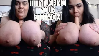 Titty Fucking Your Stepmom