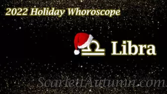 Holiday 2022 Whoroscope - Libra