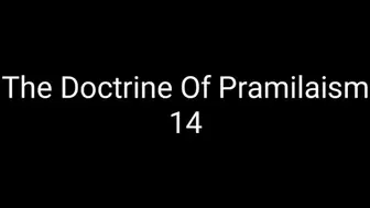The Doctrine Of Pramilaism 14