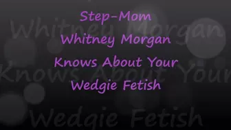 Step-Mom Whitney Knows About Your Wedgie Fetish