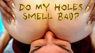 Do My Holes Smell Bad? (HD 1080P MP4)