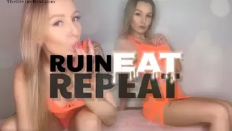 Ruin Eat Repeat