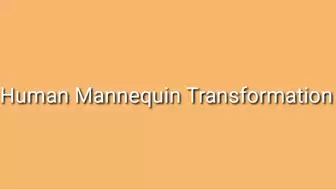 Human Mannequin Transformation Audio Trance