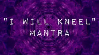 "I will Kneel" Mantra - Audio MP4