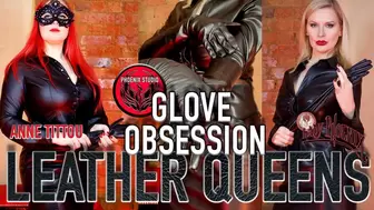 LEATHER QUEENS: GLOVE OBSESSION